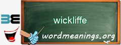 WordMeaning blackboard for wickliffe